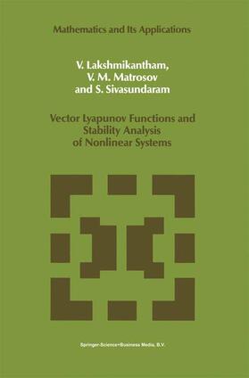 Lakshmikantham / Sivasundaram / Matrosov |  Vector Lyapunov Functions and Stability Analysis of Nonlinear Systems | Buch |  Sack Fachmedien