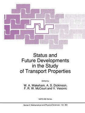 Wakeham / Vesovic / Dickinson |  Status and Future Developments in the Study of Transport Properties | Buch |  Sack Fachmedien