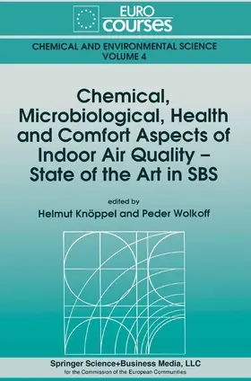 Wolkoff / Knöppel |  Chemical, Microbiological, Health and Comfort Aspects of Indoor Air Quality - State of the Art in SBS | Buch |  Sack Fachmedien