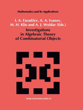 Faradzev / Woldar / Ivanov |  Investigations in Algebraic Theory of Combinatorial Objects | Buch |  Sack Fachmedien