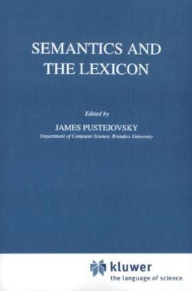 Pustejovsky |  Semantics and the Lexicon | Buch |  Sack Fachmedien