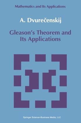 Dvurecenskij |  Gleason's Theorem and Its Applications | Buch |  Sack Fachmedien