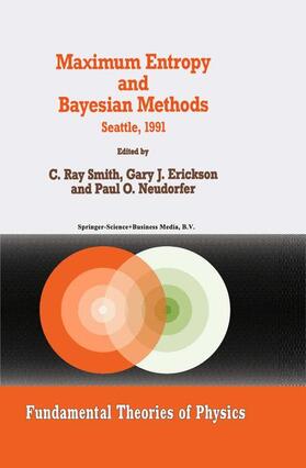 Smith / Neudorfer / Erickson |  Maximum Entropy and Bayesian Methods | Buch |  Sack Fachmedien