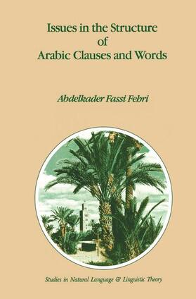 Fassi Fehri |  Issues in the Structure of Arabic Clauses and Words | Buch |  Sack Fachmedien