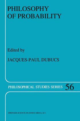 Dubucs |  Philosophy of Probability | Buch |  Sack Fachmedien