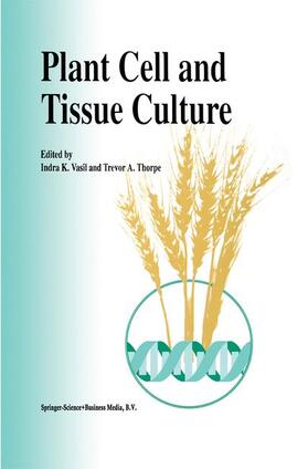 Thorpe / Vasil |  Plant Cell and Tissue Culture | Buch |  Sack Fachmedien