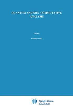 Araki / Ojima / Ito |  Quantum and Non-Commutative Analysis | Buch |  Sack Fachmedien