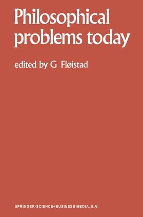 Fløistad |  Philosophical Problems Today / Problèmes Philosophiques d¿Aujourd¿hui | Buch |  Sack Fachmedien