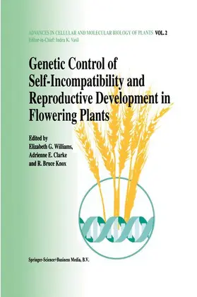 Williams / Knox / Clarke |  Genetic control of self-incompatibility and reproductive development in flowering plants | Buch |  Sack Fachmedien