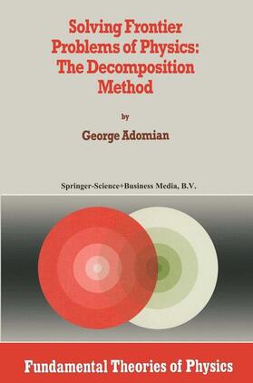 Adomian |  Solving Frontier Problems of Physics: The Decomposition Method | Buch |  Sack Fachmedien