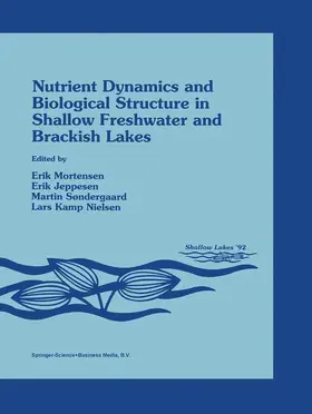 Mortensen / Kamp Nielsen / Jeppesen |  Nutrient Dynamics and Biological Structure in Shallow Freshwater and Brackish Lakes | Buch |  Sack Fachmedien