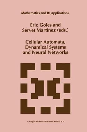 Martínez / Goles |  Cellular Automata, Dynamical Systems and Neural Networks | Buch |  Sack Fachmedien