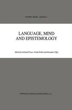 Preyer / Ulfig / Siebelt |  Language, Mind and Epistemology | Buch |  Sack Fachmedien