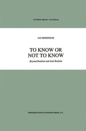 Srzednicki |  To Know or Not to Know | Buch |  Sack Fachmedien