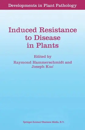 Kuc / Hammerschmidt |  Induced Resistance to Disease in Plants | Buch |  Sack Fachmedien