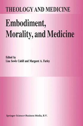 Farley / Cahill |  Embodiment, Morality, and Medicine | Buch |  Sack Fachmedien