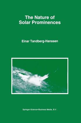 Tandberg-Hanssen |  The Nature of Solar Prominences | Buch |  Sack Fachmedien