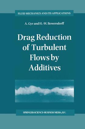 Bewersdorff / Gyr |  Drag Reduction of Turbulent Flows by Additives | Buch |  Sack Fachmedien