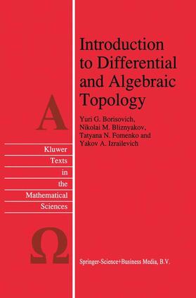 Borisovich / Izrailevich / Bliznyakov |  Introduction to Differential and Algebraic Topology | Buch |  Sack Fachmedien