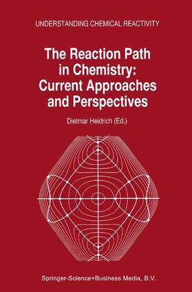 Heidrich |  The Reaction Path in Chemistry: Current Approaches and Perspectives | Buch |  Sack Fachmedien
