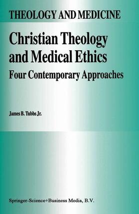 Tubbs Jr |  Christian Theology and Medical Ethics | Buch |  Sack Fachmedien