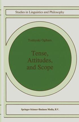 Ogihara |  Tense, Attitudes, and Scope | Buch |  Sack Fachmedien