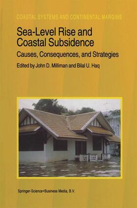 Haq / Milliman |  Sea-Level Rise and Coastal Subsidence: Causes, Consequences, and Strategies | Buch |  Sack Fachmedien