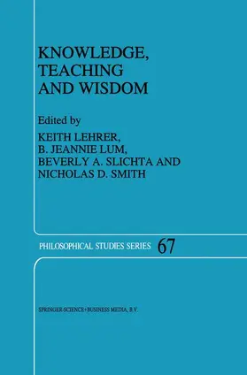 Lehrer / Smith / Lum |  Knowledge, Teaching and Wisdom | Buch |  Sack Fachmedien