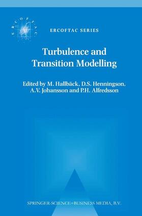 Hallbäck / Alfredsson / Henningson |  Turbulence and Transition Modelling | Buch |  Sack Fachmedien