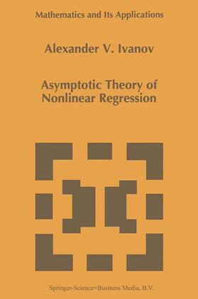 Ivanov |  Asymptotic Theory of Nonlinear Regression | Buch |  Sack Fachmedien