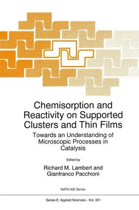 Pacchioni / Lambert |  Chemisorption and Reactivity on Supported Clusters and Thin Films: | Buch |  Sack Fachmedien