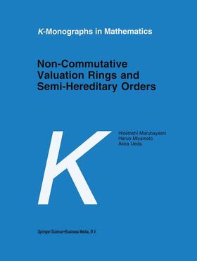 Marubayashi / Ueda / Miyamoto |  Non-Commutative Valuation Rings and Semi-Hereditary Orders | Buch |  Sack Fachmedien