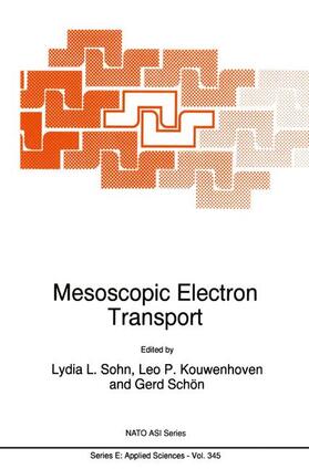 Sohn / Schön / Kouwenhoven |  Mesoscopic Electron Transport | Buch |  Sack Fachmedien