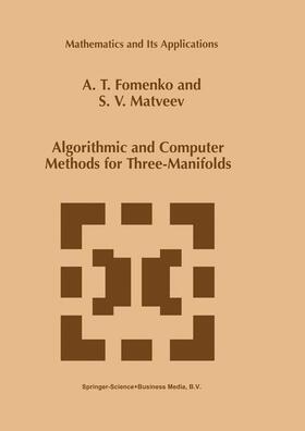 Matveev / Fomenko |  Algorithmic and Computer Methods for Three-Manifolds | Buch |  Sack Fachmedien