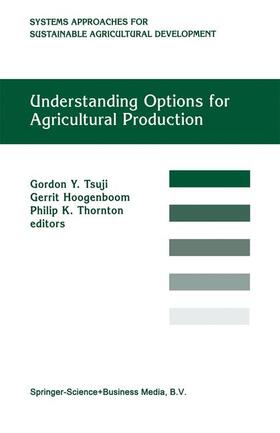 Tsuji / Thornton / Hoogenboom |  Understanding Options for Agricultural Production | Buch |  Sack Fachmedien
