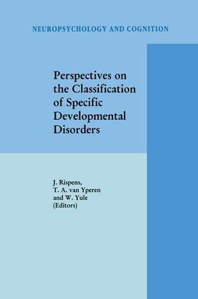 Rispens / Yule / van Yperen |  Perspectives on the Classification of Specific Developmental Disorders | Buch |  Sack Fachmedien