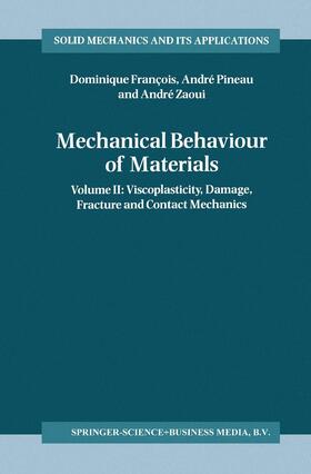 François / Zaoui / Pineau |  Mechanical Behaviour of Materials | Buch |  Sack Fachmedien