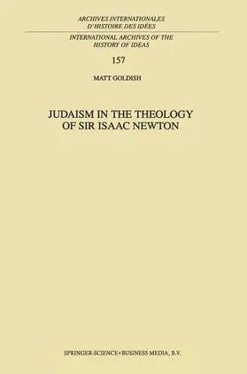 Goldish |  Judaism in the Theology of Sir Isaac Newton | Buch |  Sack Fachmedien