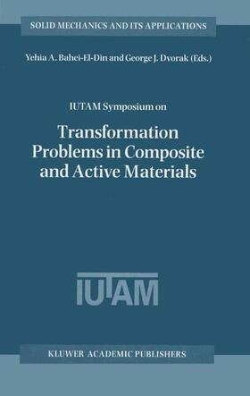 Dvorak / Bahei-El-Din |  IUTAM Symposium on Transformation Problems in Composite and Active Materials | Buch |  Sack Fachmedien