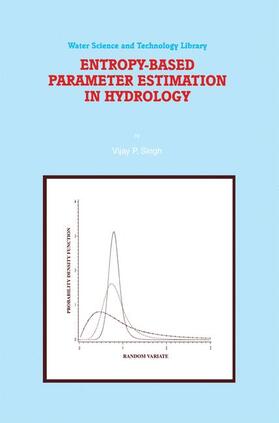 Singh | Entropy-Based Parameter Estimation in Hydrology | Buch | 978-90-481-5089-2 | sack.de