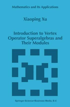  Introduction to Vertex Operator Superalgebras and Their Modules | Buch |  Sack Fachmedien