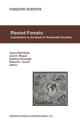 Boyle / Jensen / Winjum |  Planted Forests: Contributions to the Quest for Sustainable Societies | Buch |  Sack Fachmedien