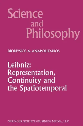 Anapolitanos |  Leibniz: Representation, Continuity and the Spatiotemporal | Buch |  Sack Fachmedien