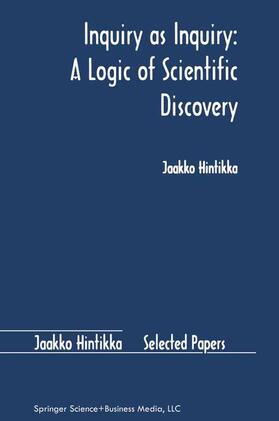 Hintikka | Inquiry as Inquiry: A Logic of Scientific Discovery | Buch | 978-90-481-5139-4 | sack.de