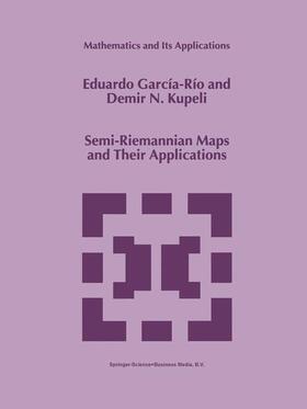 Kupeli / García-Río |  Semi-Riemannian Maps and Their Applications | Buch |  Sack Fachmedien