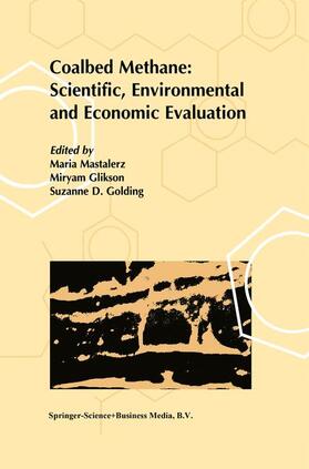 Mastalerz / Golding / Glikson |  Coalbed Methane: Scientific, Environmental and Economic Evaluation | Buch |  Sack Fachmedien