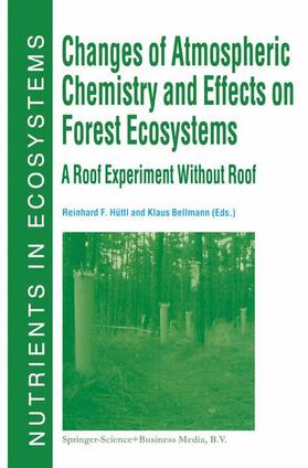 Hüttl / Bellmann |  Changes of Atmospheric Chemistry and Effects on Forest Ecosystems | Buch |  Sack Fachmedien