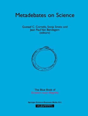 Cornelis / van Bendegem / Smets |  Metadebates on Science | Buch |  Sack Fachmedien