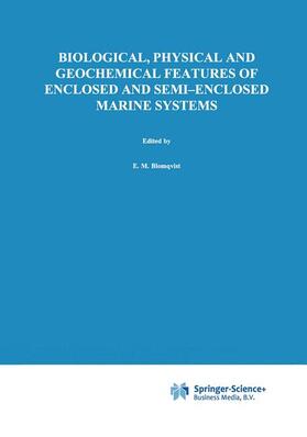 Blomqvist / Essink / Bonsdorff |  Biological, Physical and Geochemical Features of Enclosed and Semi-enclosed Marine Systems | Buch |  Sack Fachmedien