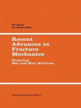 Schapery / Knauss |  Recent Advances in Fracture Mechanics | Buch |  Sack Fachmedien